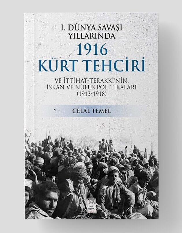 1. Dünya Savaşı Yıllarında 1916 Kürt Tehciri