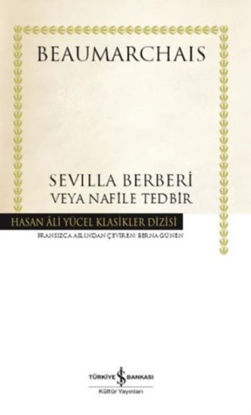 Sevilla Berberi veya Nafile Tedbir - Hasan Ali Yücel Klasikleri (Ciltli)