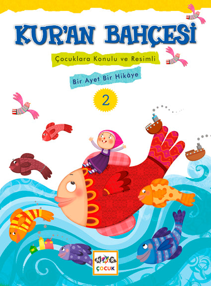 Kur'an Bahçesi 2 Çocuklara Konulu ve Resimli Bir Ayet Bir Hikaye