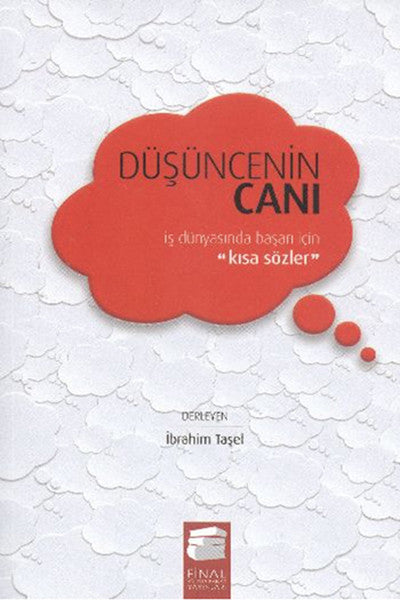 Düşüncenin Canı (Ciltli) İş Dünyasında Başarı İçin Kısa Sözler