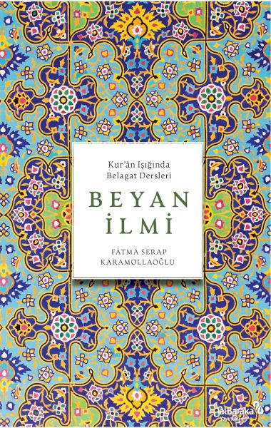 Beyan İlmi (Kur'Ân Işığında Belagat Dersleri)