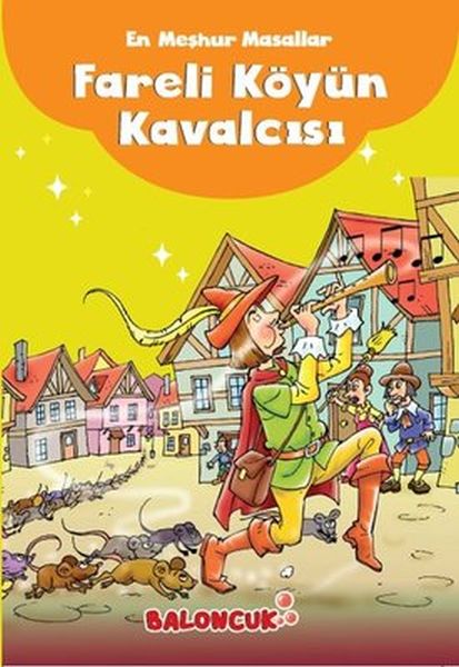Çocuklar için En Meşhur Masallar - Fareli Köyün Kavalcısı Hayal ve Odak Geliştirici Masallar