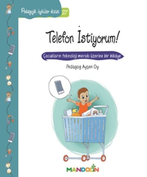 Pedagojik Öyküler 27 - Telefon İstiyorum!