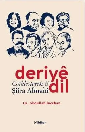 Deriyê Dil – Guldesteyek Ji Şiîra Almanî