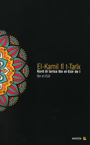EL-KAMİL fî t-Tarîx Kurd di tarîxa ıbn el-Esîr - l