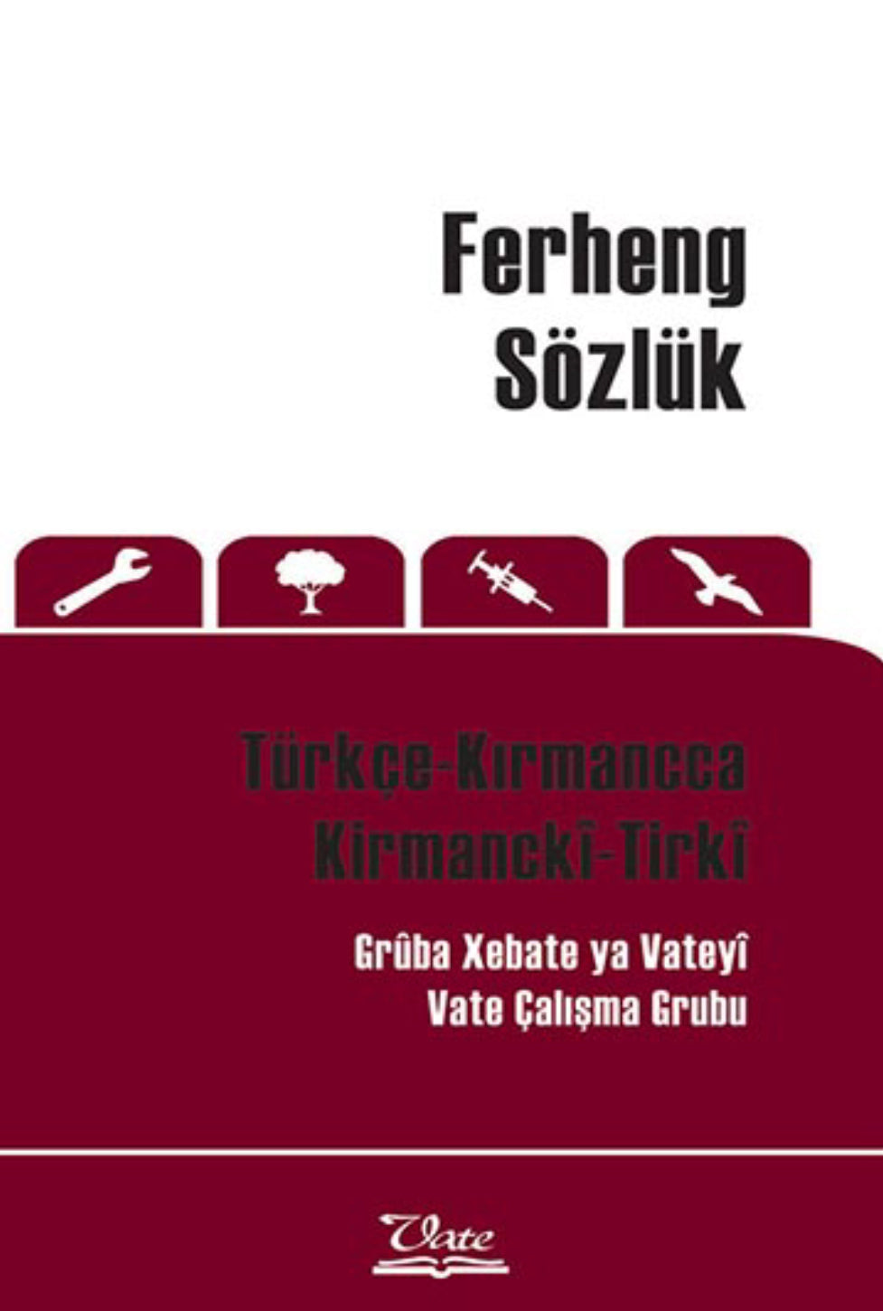 Ferheng/Sözlük Türkçe – Kırmancca/ Kirmanckî –Tirkî (Küçük Boy Sözlük)