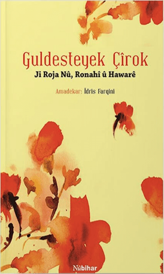 Guldesteyek Çîrok / Ji Roja Nû, Ronahî û Hawarê