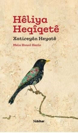 Hêliya Heqîqetê - Xatireyên Heyatê