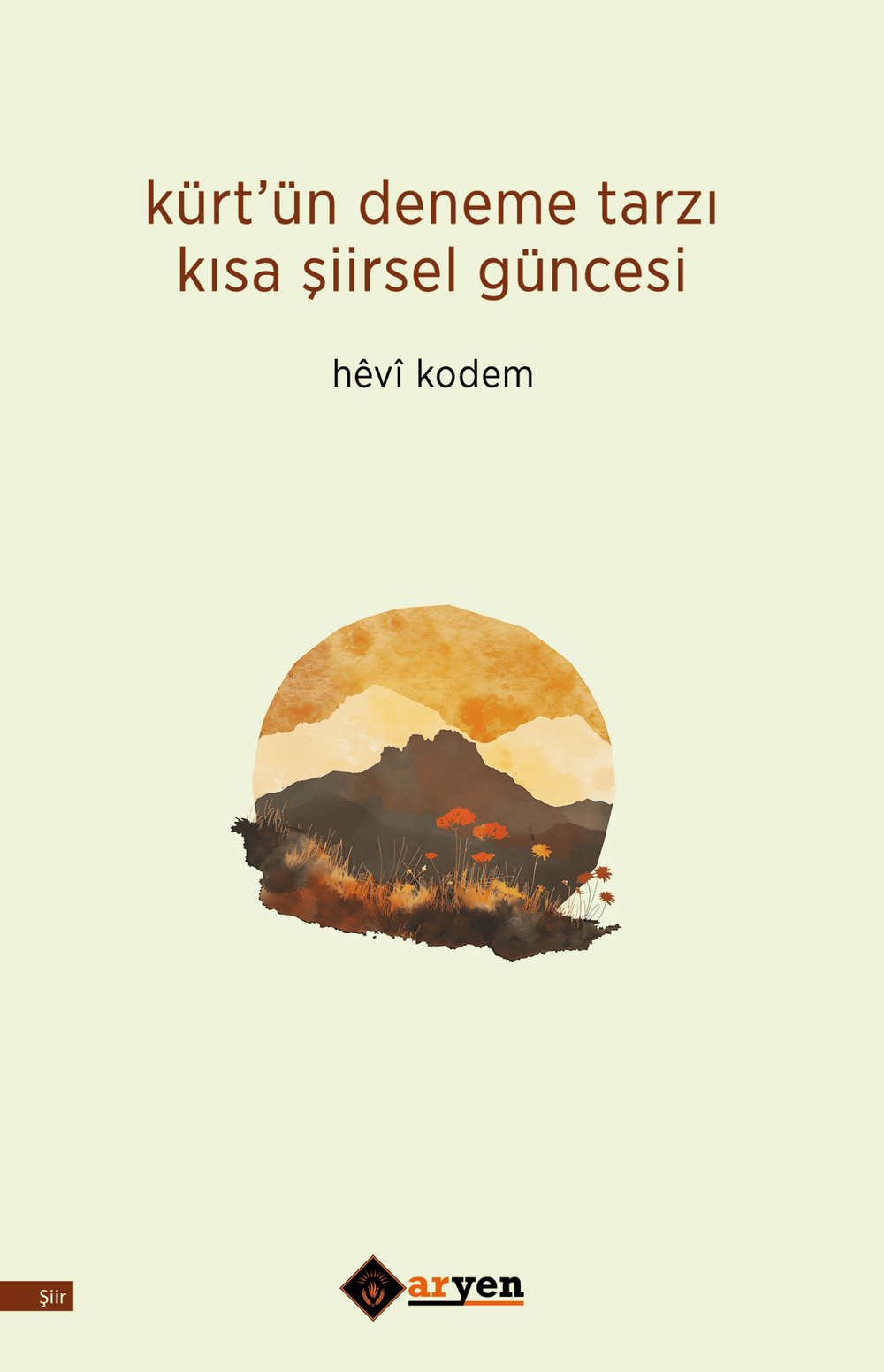 Kürt’ün Deneme Tarzı Kısa Şiirsel Güncesi