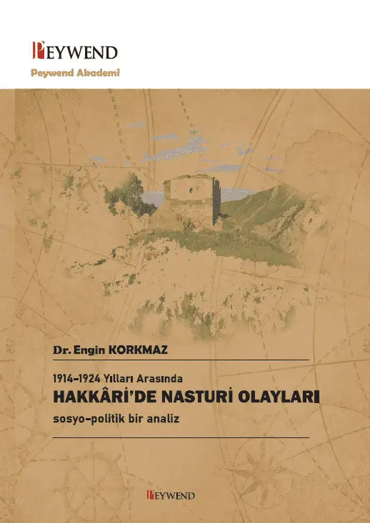 1914-1924 Yılları Arasında Hakkari’de Nasturi Olayları Sosyo-Politik Bir Analiz