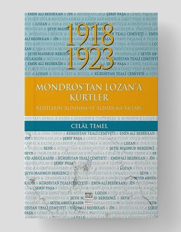 1918-1923 Mondros'tan Lozan'a Kürtler, Kürtlerin Aldanma ve Aldatılma Yılları