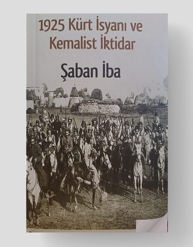 1925 Kürt İsyanı ve Kemalist İktidar