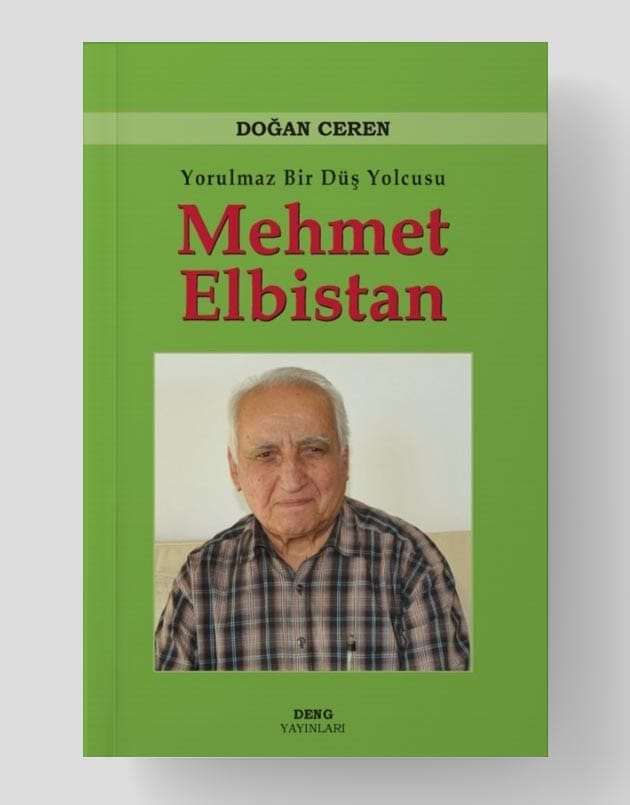 Yorulmaz Bir Düş Yolcusu Mehmet Elbistan