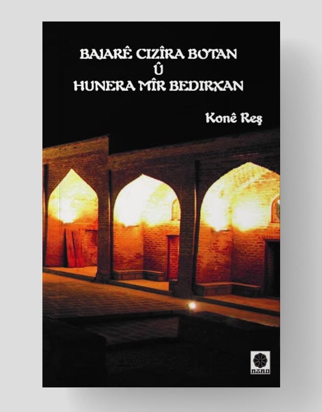 Bajarê Cizîra Botan û Hûnera Mîr Bedirxan