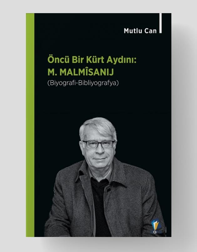 Ein bahnbrechender kurdischer Intellektueller: M. MALMÎSANIJ (Biographie-Bibliographie)