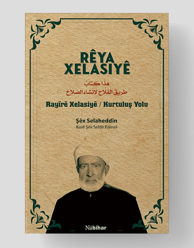 Rêya Xelasiyê / Rayîrê Xelasiye / Weg der Befreiung