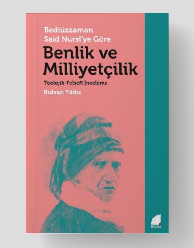 Bediüzzamn Said Nursi’ye Göre Benlik ve Milliyetçilik