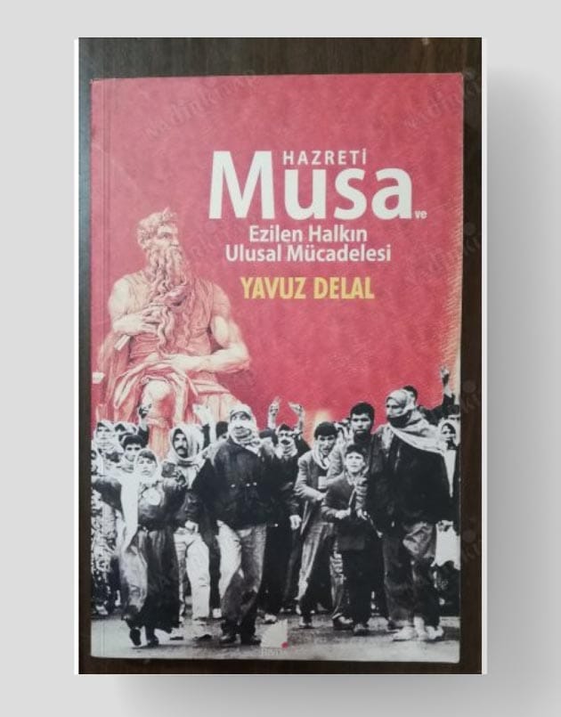 Hz. Musa ve Ezilen Halkın Ulusal Mücadelesi