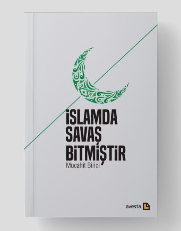 İslamda Savaş Bitmiştir