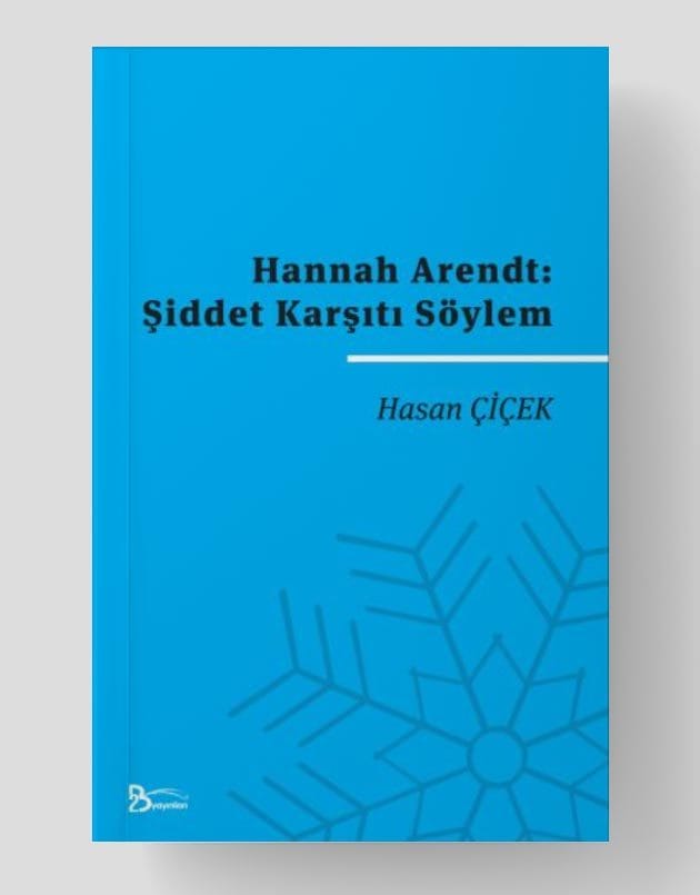 Hannah Arendt: Şiddet Karşıtı Söylem
