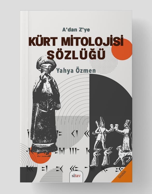 A'dan Z'ye Kürt Mitolojisi Sözlüğü