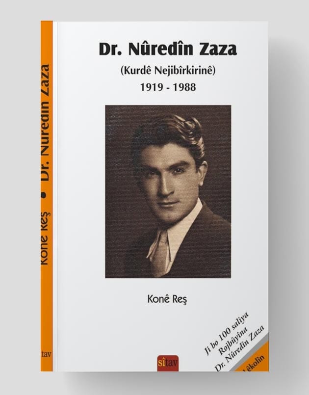 Dr. Nûredîn Zaza (Kurdê Nejibîrkirinê) 1919 – 1988