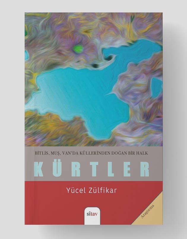 Bitlis, Muş, Van'da Küllerinden Doğan Bir Halk KÜRTLER