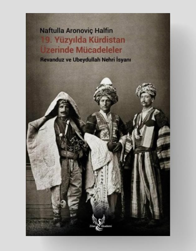 19 YY’da Kürdistan Üzerine Mücadeleler (Ravenduz ve Ubeydullah Nehri İsyanı)