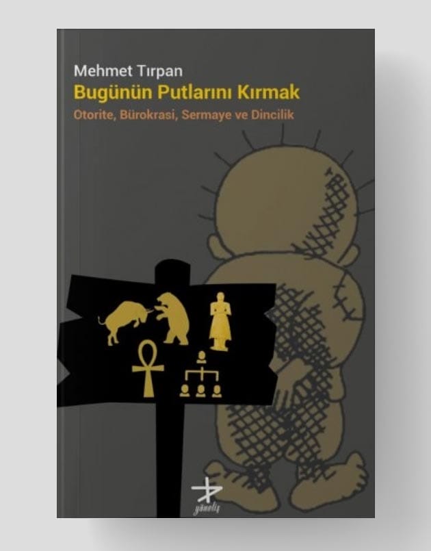 Bugünün Putlarını Kırmak