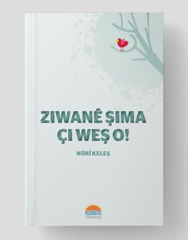 Ziwanê Şima Çi Weş o!