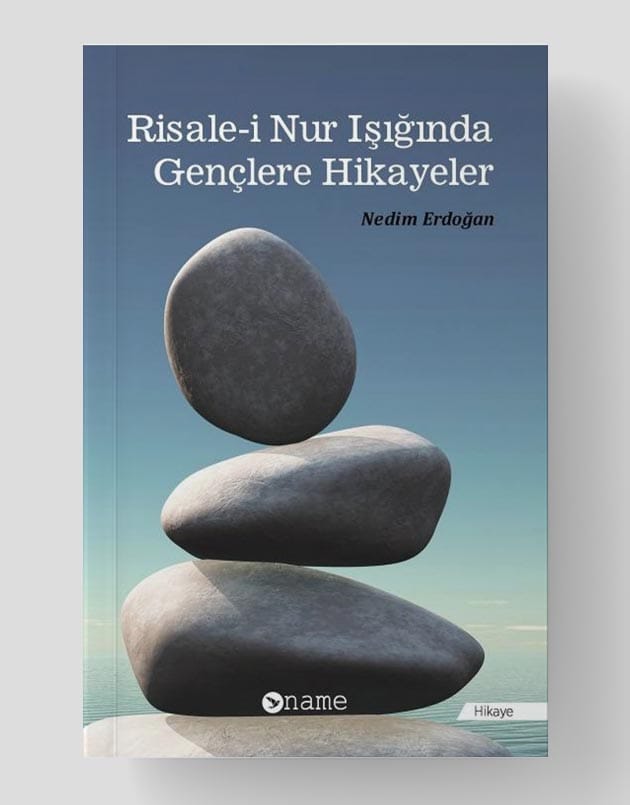 Risale-i Nur Işığında Gençlere Hikayeler