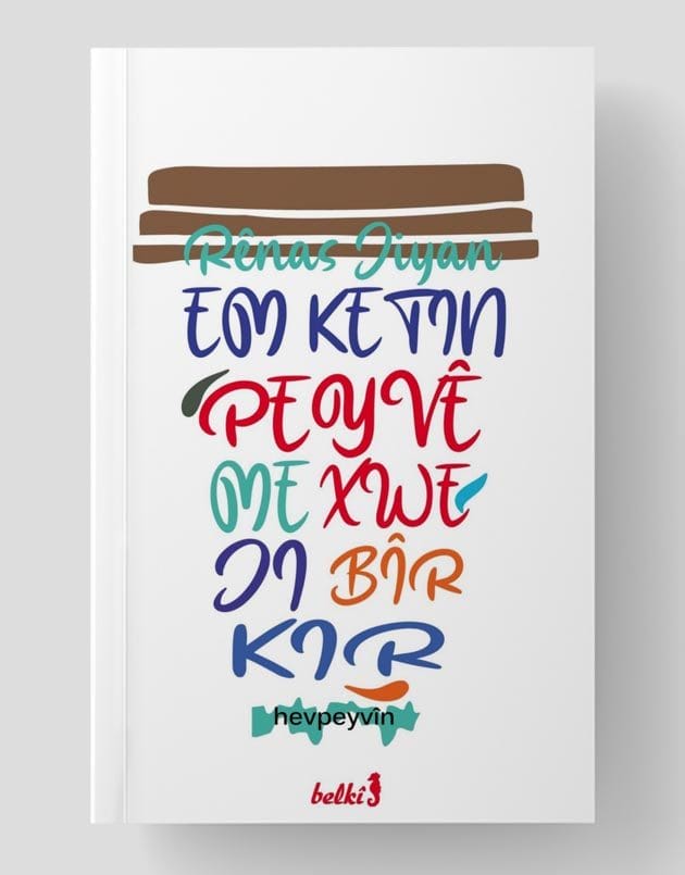 Em Ketin Peyvê Me Xwe Ji Bîr Kir