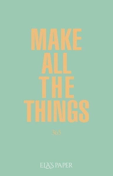 Ela's Paper Make All The Things 365