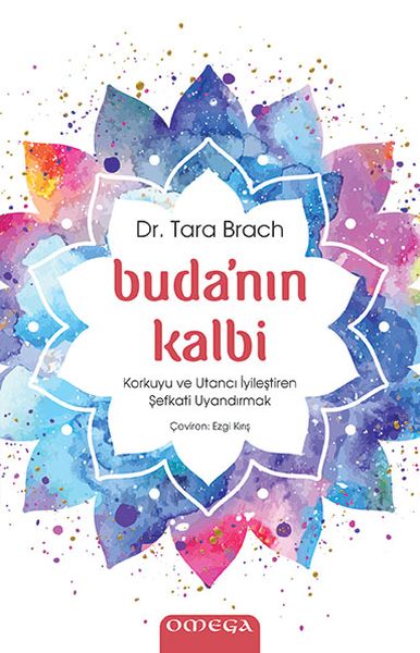 Buda'nın Kalbi - Korkuyu ve Utancı İyileştiren Şefkati Uyandırmak