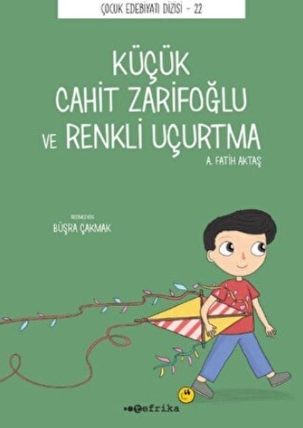Der kleine Cahit Zarifoğlu und der bunte Drachen
