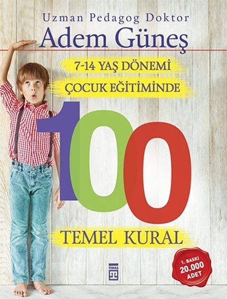 100 essentielle Regeln für die Kindererziehung im Alter von 7-14 Jahren
