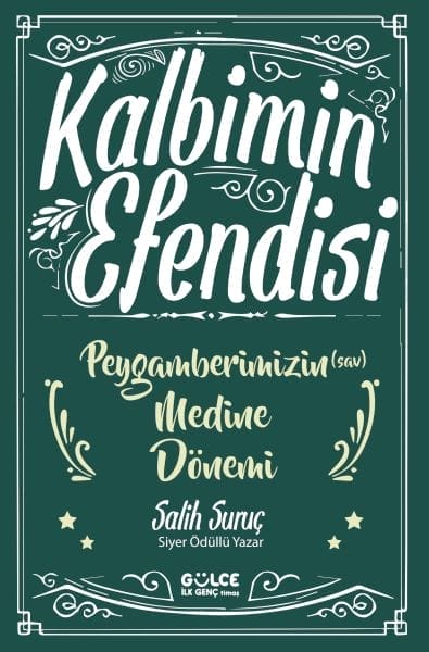 Kalbimin Efendisi- Peygamberimizin Medine Dönemi