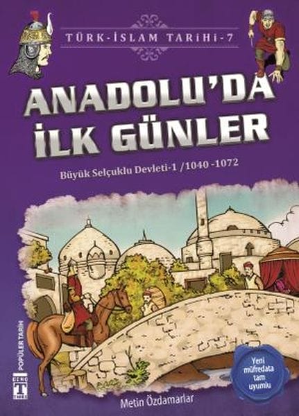 Anadoluda İlk Günler - Türk İslam Tarihi 7