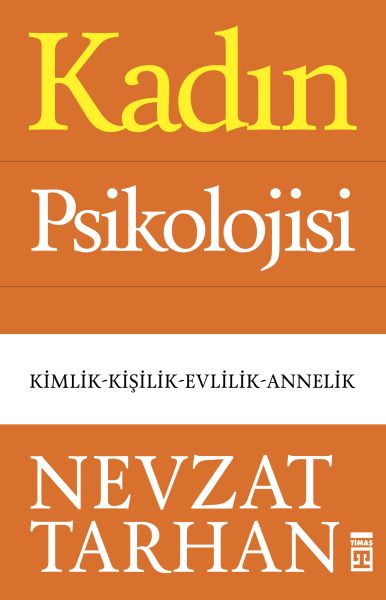 Kadın Psikolojisi - Kimlik-Kişilik-Evlilik-Annelik