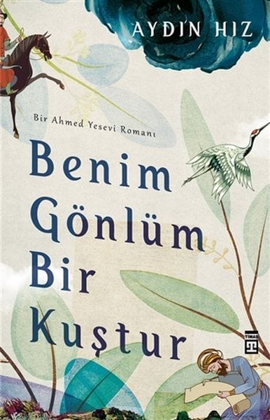 Mein Herz ist ein Vogel – Ein Roman von Ahmed Yesevi