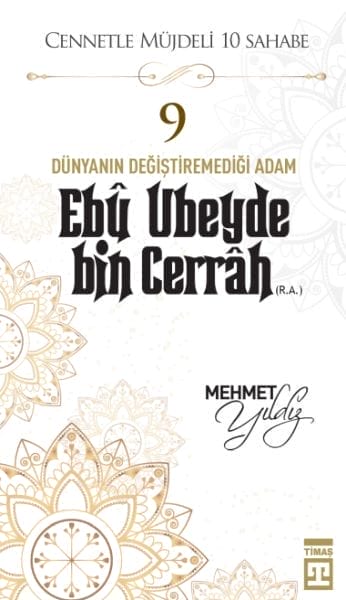 Deh sehabiyan soza cennetê dane - 9. Ebû Ubeyde ibn el-Cerrah (ra)