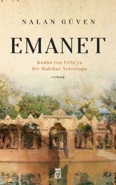 Emanet & Kudüs'ten Urfa'ya Bir Hakikat Yolculuğu