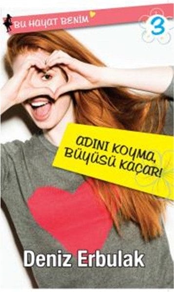 Nenne es nicht, sonst verfliegt die Magie! / Dieses Leben gehört mir 3