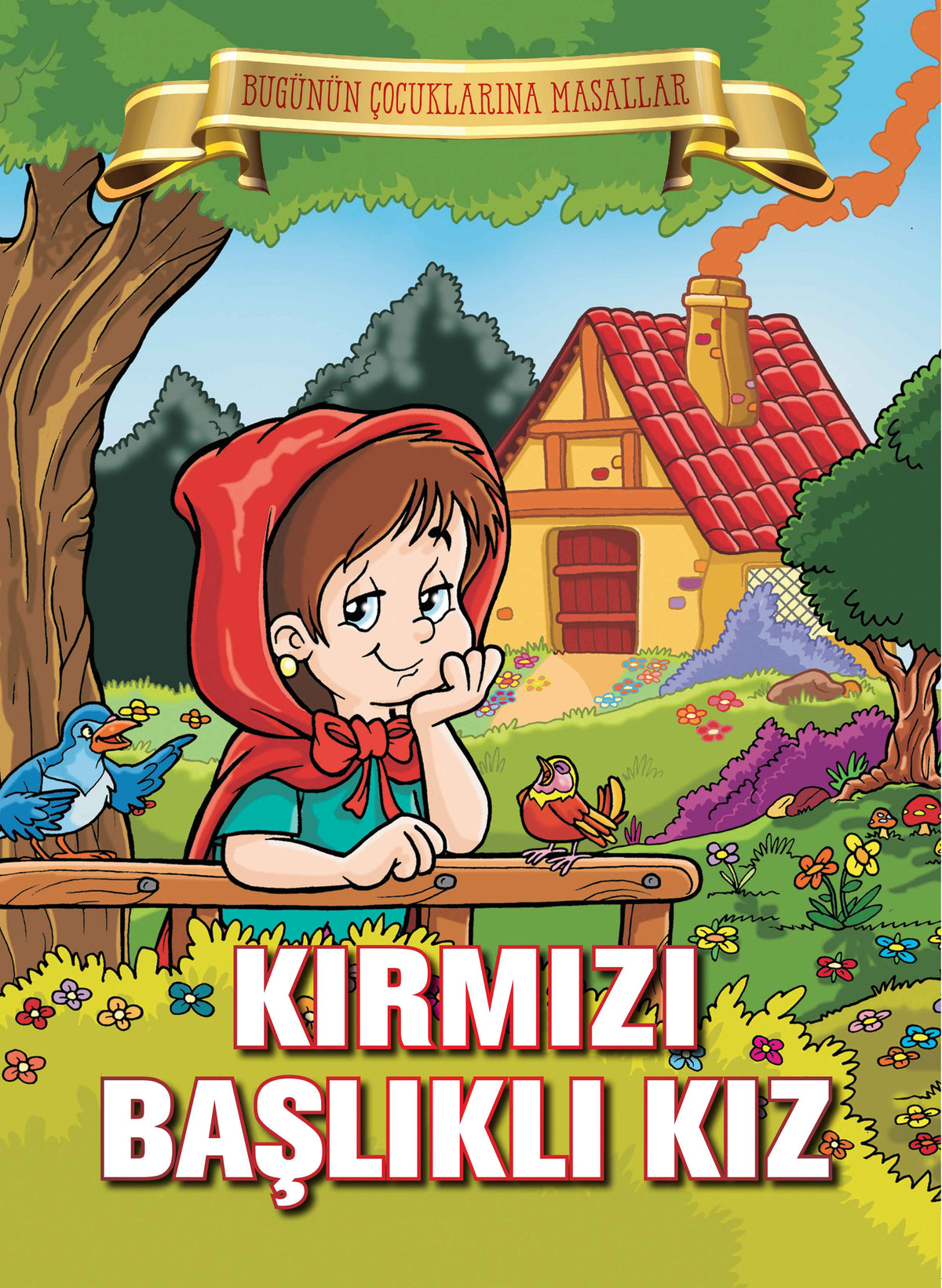 Kırmızı Başlıklı Kız - Bugünün Çocuklarına Masallar