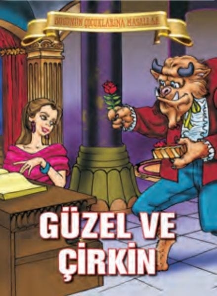 Güzel ve Çirkin - Bugünün Çocuklarına Masallar