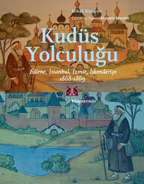 Kudüs Yolculuğu  Edirne, İstanbul, İzmir, İskenderiye 1868-1869