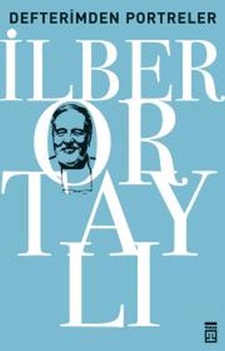 Defterimden Portreler - Tarihten ve Günümüzden
