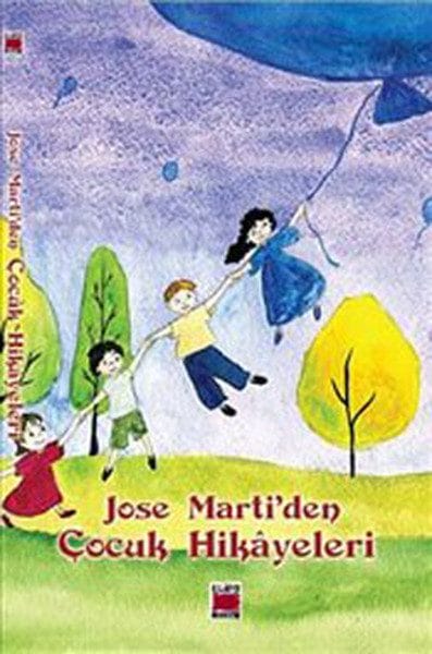 Jose Marti'den Çocuk Hikayeleri