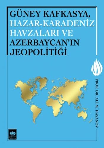 Jeopolîtîka Başûrê Qefqasyayê, Hewzên Deryaya Xezar-Reş û Azerbaycanê
