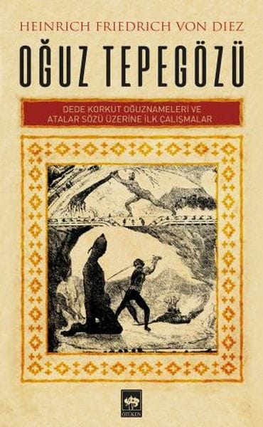 Oğuz Tepegözü – Frühe Studien zu Dede Korkut Oğuznameleri und Sprichwörtern